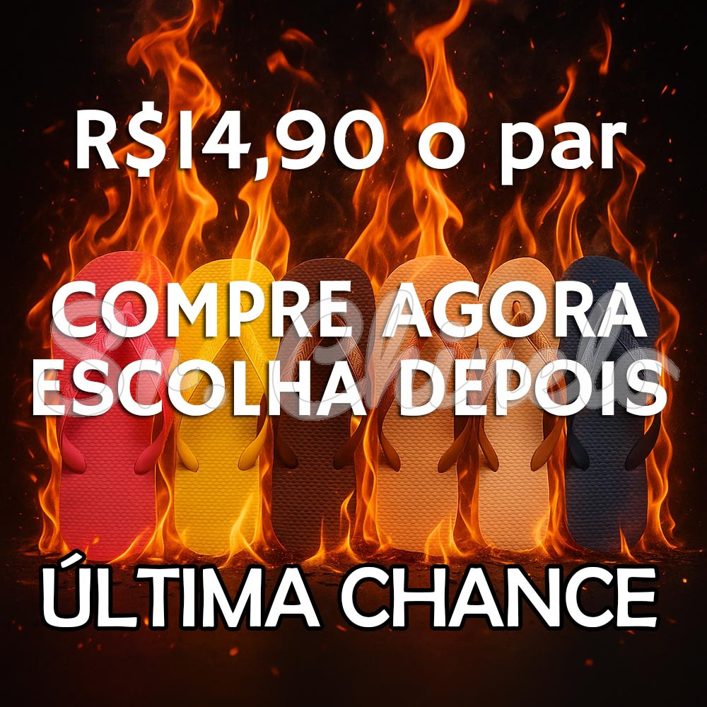 Chinelo Sr. Chinelo - ÚLTIMA CHANCE
